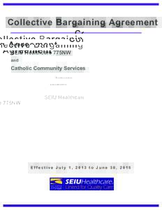 Collective Bargaining Agreement 	
   between  SEIU Healthcare 775NW