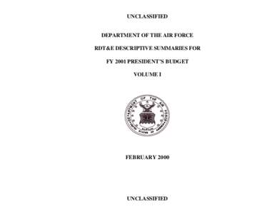 UNCLASSIFIED  DEPARTMENT OF THE AIR FORCE RDT&E DESCRIPTIVE SUMMARIES FOR FY 2001 PRESIDENT’S BUDGET VOLUME I