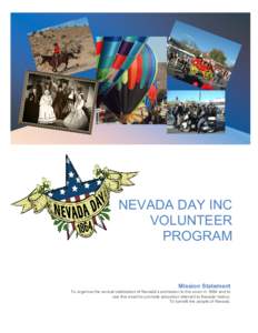 NEVADA DAY INC VOLUNTEER PROGRAM Mission Statement To organize the annual celebration of Nevada’s admission to the union in 1864 and to