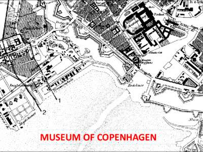 MUSEUM OF COPENHAGEN  ESCAVATIONS: 10 YEARS OF CHAOS AND DISTURBANCES REPOSITIONING THE MUSEUM DECONSTRUCTING THE TOTALIZING METANARRATIVES