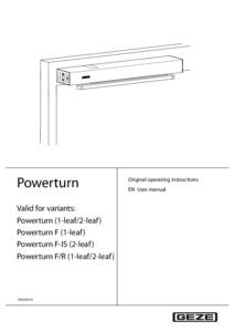 Powerturn Valid for variants: Powerturn (1-leaf/2-leaf ) Powerturn F (1-leaf ) Powerturn F-IS (2-leaf ) Powerturn F/R (1-leaf/2-leaf )