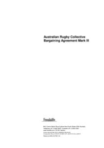 Australian Rugby Collective Bargaining Agreement Mark III MLC Centre Martin Place Sydney New South Wales 2000 Australia Telephone +[removed]Facsimile +[removed]www.freehills.com DX 361 Sydney