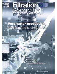 Pure water production: Filtration and sedimentation Also: • Rotary filters • Water additives