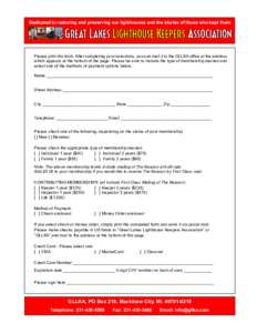 Dedicated to restoring and preserving our lighthouses and the stories of those who kept them  Great Lakes Lighthouse Keepers Association Please print this form. After completing your selections, you can mail it to the GL