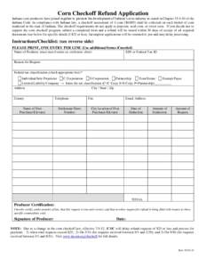Corn Checkoff Refund Application Indiana corn producers have joined together to promote the development of Indiana’s corn industry as stated in Chapterof the Indiana Code. In compliance with Indiana law, a che