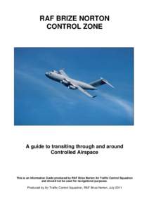 RAF BRIZE NORTON CONTROL ZONE A guide to transiting through and around Controlled Airspace