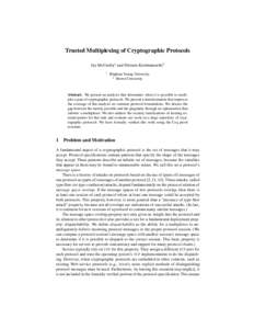 Trusted Multiplexing of Cryptographic Protocols Jay McCarthy1 and Shriram Krishnamurthi2 1 Brigham Young University 2 Brown University