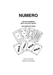 NUMERO FUN WITH NUMBERS (Much more than a game!) THE COMPLETE GUIDE  Written by Frank Drysdale