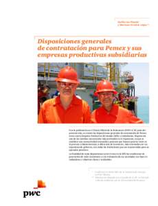 Guillermo Pineda* y Mariano Ornelas López** Disposiciones generales de contratación para Pemex y sus empresas productivas subsidiarias