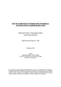 FAST ML ESTIMATION OF DYNAMIC BIFACTOR MODELS: AN APPLICATION TO EUROPEAN INFLATION Gabriele Fiorentini, Alessandro Galesi and Enrique Sentana
