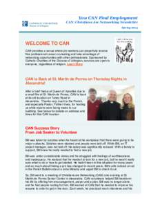 You CAN Find Employment CAN: Christians Are Networking Newsletter Spring 2015 WELCOME TO CAN CAN provides a venue where job seekers can prayerfully receive