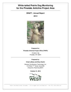 White-tailed Prairie Dog Monitoring for the Pinedale Anticline Project Area DRAFT - Annual Report[removed]Prepared for: