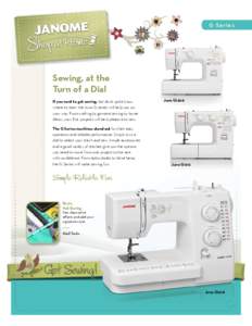 G Series  Sewing, at the Turn of a Dial If you want to get sewing, but don’t quite know where to start, the Juno G series will help you on