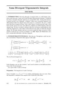 Some Divergent Trigonometric Integrals Erik Talvila 1. INTRODUCTION. Browsing through an integral table on a dull Sunday afternoon some time ago, I came across four divergent trigonometric integrals. I wondered how these