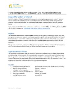 Funding Opportunity to Support Live Healthy Little Havana Request for Letters of Interest Health Foundation of South Florida (HFSF) is pleased to invite eligible organizations to submit a Letter of Interest (LOI) for the