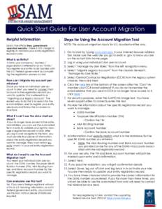 Quick Start Guide For User Account Migration Helpful Information SAM is the official free, governmentoperated website – there is NO charge to register or maintain your entity registration record in SAM.