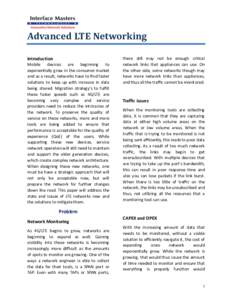 Advanced LTE Networking Introduction Mobile devices are beginning to exponentially grow in the consumer market and as a result, networks have to find faster solutions to keep up with increase in data