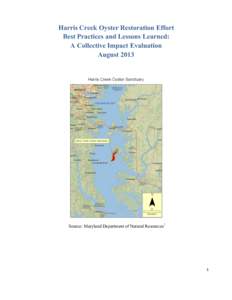 Harris Creek Oyster Restoration Effort Best Practices and Lessons Learned: A Collective Impact Evaluation August 2013 	
  