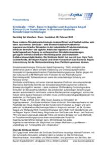 Pressemeldung  SimScale: HTGF, Bayern Kapital und Business Angel Konsortium investieren in Browser-basierte Simulationstechnologie Garching bei München / Bonn / Landshut, 20. Februar 2013