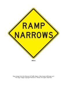 RAMP NARROWS W5-4 Sign image from the Manual of Traffic Signs <http://www.trafficsign.us/> This sign image copyright Richard C. Moeur. All rights reserved.
