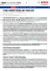 THE HARD SIDE OF THE IOT Posted on July 27, 2015 Alicia Asin, CEO and co-founder, Libelium Crowd funding platforms like Kickstarter or Indiegogo together with the Maker movement have helped to make hardware sexy again an
