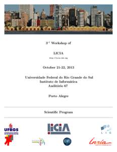 3rd Workshop of LICIA http://licia-lab.org October 21-22, 2013 Universidade Federal do Rio Grande do Sul