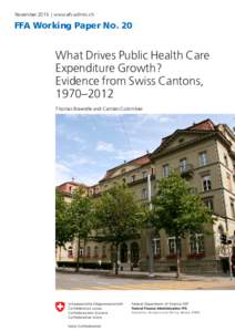 November 2015   |   www.efv.admin.ch  FFA Working Paper No. 20 What Drives Public Health Care Expenditure Growth?