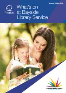What’s on at Bayside Library Service Autumn Edition 2015