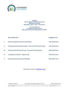 AGENDA Ad Hoc Dental Technical Work Group Meeting and Webinar Wednesday, April 9, 2014, 1:30-4:00 p.m. Covered California Yosemite Conference Room