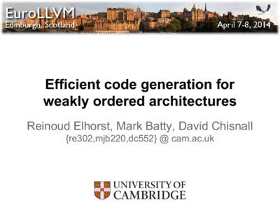 Efficient code generation for weakly ordered architectures Reinoud Elhorst, Mark Batty, David Chisnall {re302,mjb220,dc552} @ cam.ac.uk  Example: message passing