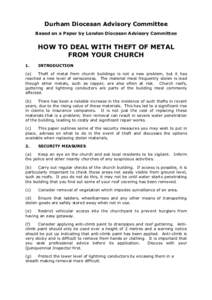 Durham Diocesan Advisory Committee Based on a Paper by London Diocesan Advisory Committee HOW TO DEAL WITH THEFT OF METAL FROM YOUR CHURCH 1.