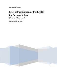 The Mentor Group  External Validation of Philhealth Performance Tool (Balanced Scorecard) Emmanuel G. Zara, Jr.