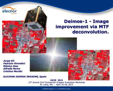 Deimos-1 - Image improvement via MTF deconvolution. Jorge Gil Fabrizio Pirondini