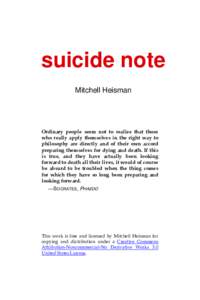 suicide note Mitchell Heisman Ordinary people seem not to realize that those who really apply themselves in the right way to philosophy are directly and of their own accord
