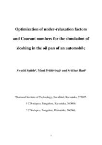 Optimization of under-relaxation factors and Courant numbers for the simulation of sloshing in the oil pan of an automobile Swathi Satish*, Mani Prithiviraj† and Sridhar Hari⁰