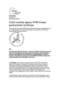 Press Release Jun 08, 2011 http://enisa.europa.eu Cyber security agency ENISA maps good practice in Europe