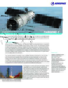 Artist’s concept of Tiangong-1 in orbit. Image courtesy China National Space Administration (CNSA). TIANGONG-1  The Chinese Space Station Tiangong-1 is decaying and expected to make an uncontrolled reentry