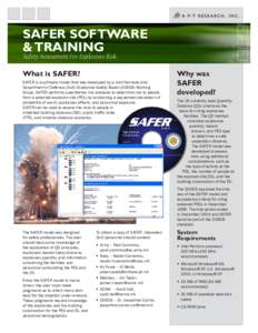 SAFER SOFTWARE & TRAINING Safety Assessment For Explosives Risk What is SAFER? SAFER is a software model that was developed by a Joint Services and
