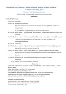 International Joint Conference - History, culture and nature of the Baltic Sea RegionOctober 2014, Olsztyn, Poland University of Warmia and Mazury in Olsztyn, Old Boiler House, Prawocheńskiego Street 9, Olsztyn-K