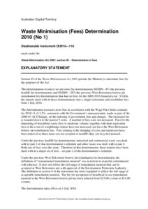Australian Capital Territory  Waste Minimisation (Fees) Determination[removed]No 1) Disallowable Instrument DI2010—118 made under the