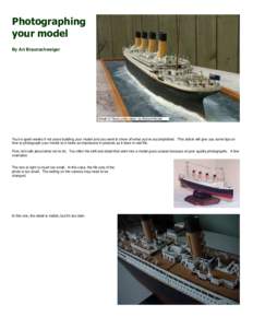 Photographing your model By Art Braunschweiger Model of Titanic under steam by Richard Herries