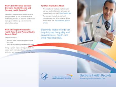 What’s the Difference between Electronic Health Records and Personal Health Records? Information in an electronic health record is typically entered by and accessed by your health care providers. A personal health reco