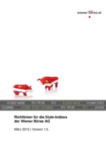 Richtlinien für die Style-Indizes der Wiener Börse AG März 2015 | Version 1.5. Inhaltsverzeichnis 1.