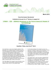 March 2013 From the General Secretariat Invitation to be part of a 2nd Survey in support of: CTBUH – CIB – UNESCO Roadmap on the Future Research Needs of Tall Buildings