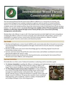 International Wood Thrush Conservation Alliance The International Wood Thrush Conservation Alliance (Alliance) is a consortium of scientists and conservation biologists from academic institutions, agencies, and non-profi