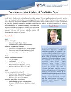 Computer-assisted Analysis of Qualitative Data A wide variety of software is available for qualitative data analysis. This course will introduce participants to both the theory and practice of qualitative data analysis u