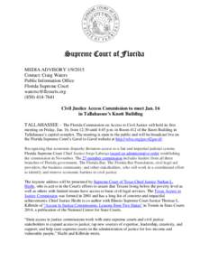 Supreme Court of Florida MEDIA ADVISORY[removed]Contact: Craig Waters Public Information Office Florida Supreme Court [removed]