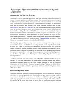 AquaMaps: Algorithm and Data Sources for Aquatic Organisms AquaMaps for Marine Species AquaMaps is a tool for generating model-based, large-scale predictions of natural occurrences of species. For marine species, the mod