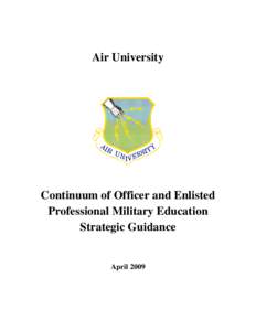 Air University  Continuum of Officer and Enlisted Professional Military Education Strategic Guidance