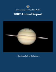 Astronomical Society of the PacificAnnual Report — Forging a Path to the Future —